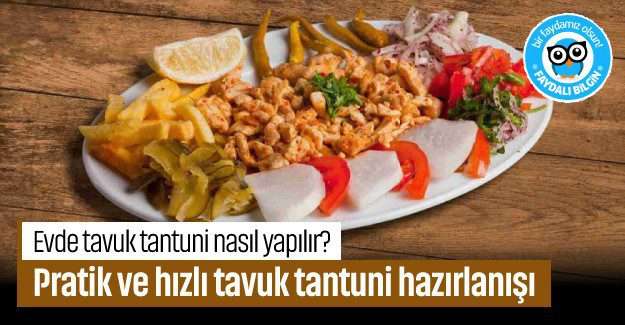 Evde tavuk tantuni nasıl yapılır? Pratik ve hızlı tavuk tantuni hazırlanışı